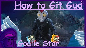 How to git gud at Goalie Star - PVZGW2