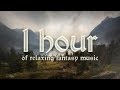 1 hour of relaxing fantasy music