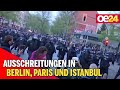 1. Mai: Ausschreitungen in Berlin, Paris und Istanbul