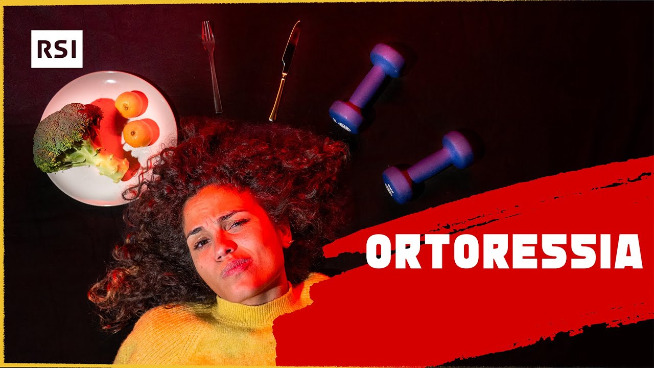 Cos’è l’ortoressia? Società RSI EDU YouTube