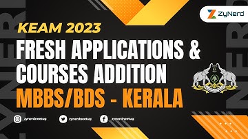 Fresh Applications & Course Addition for KEAM 2023 Kerala MBBS/BDS - NEET UG 2023