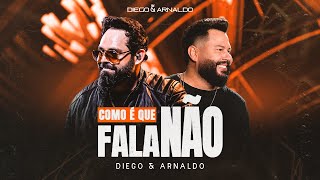 Diego e Arnaldo - Como É Que Fala Não (Vídeo Oficial)