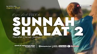 Sunnah Shalat 2 - Ustadz Dr. Muhammad Abduh Tuasikal, M.Sc