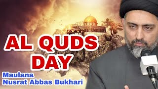 Al Quds Day 2020 - Maulana Nusrat Abbas Bukhari