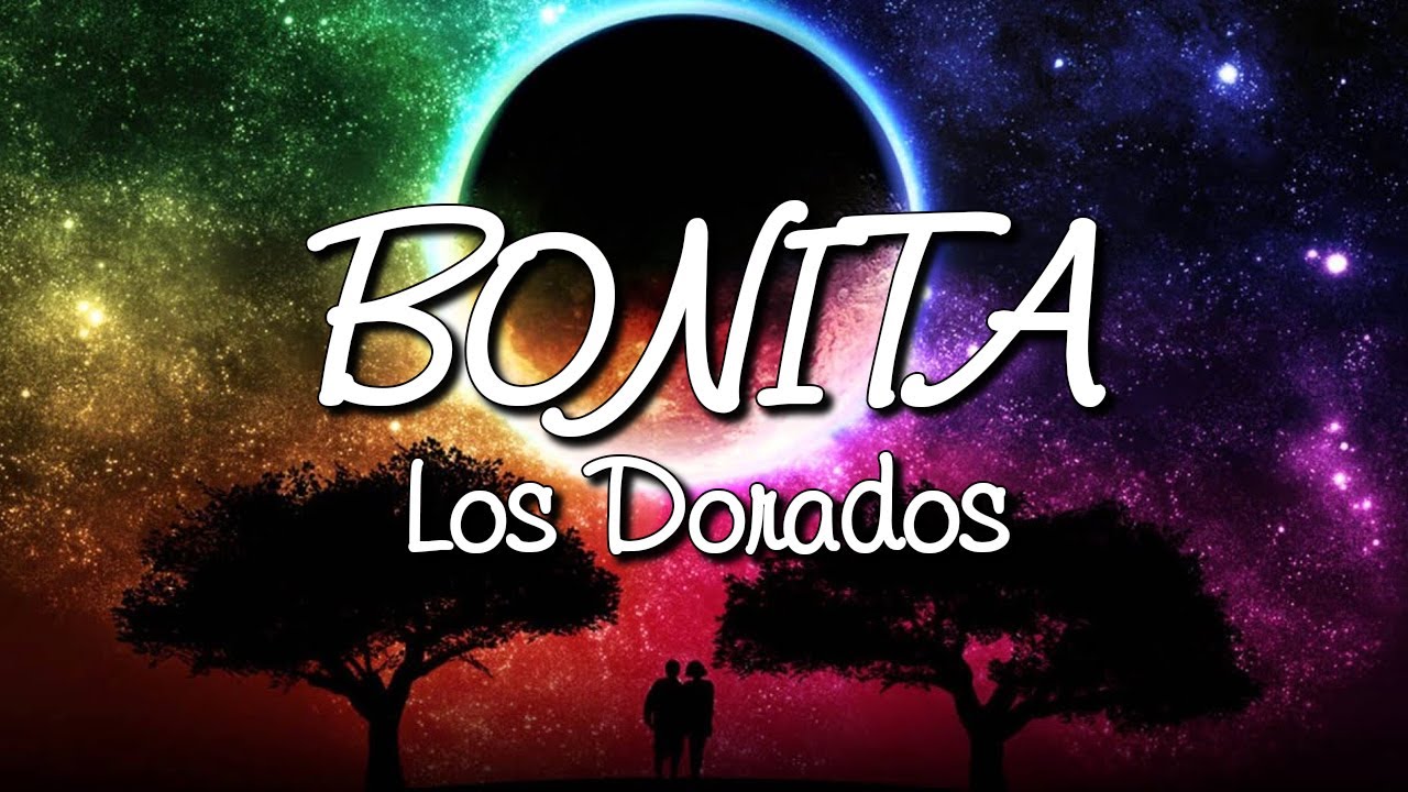 BONITA Los Dorados {LETRA} YouTube