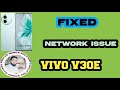 Vivo v30e 5g network solution/vivo v30e network problem solution