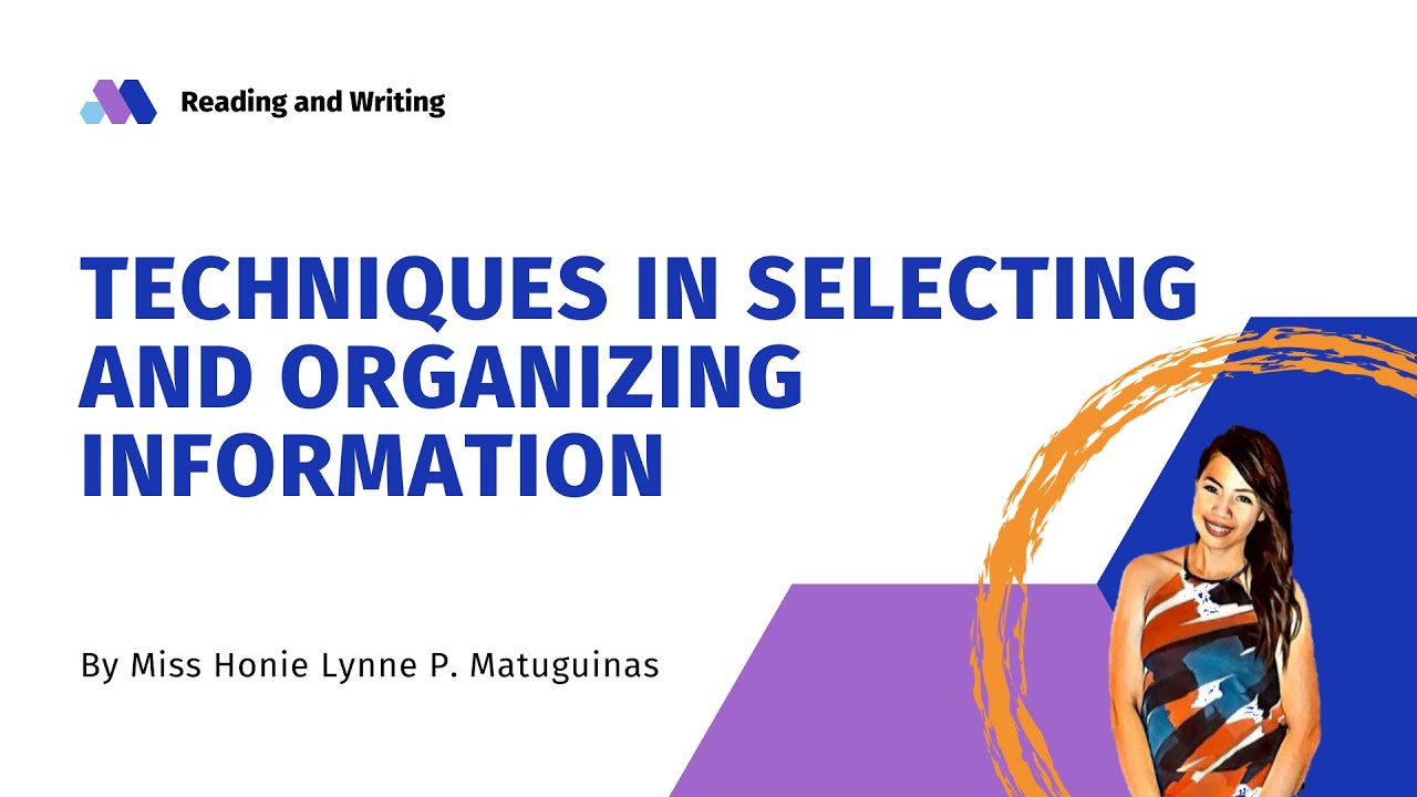 essay about techniques in selecting and organizing information