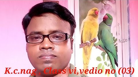 K.c.nag, Class vi,Page no.(03), vedio no.(03)