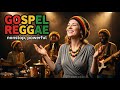 Top Reggae Gospel Hits 2026 ❤️ Uplifting Praise and Worship Music