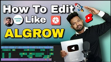 How To Edit Video Like @Algrow How To Edit Like Algrow | How To Edit Shorts Like Algrow In Mobile