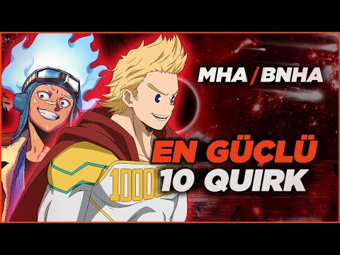 EN GÜÇLÜ 10 QUIRK - My Hero Academia Güç Sıralaması