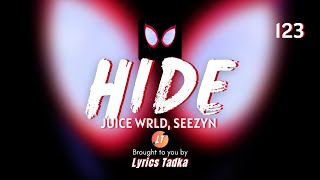 Juice WRLD, Seezyn - Hide (Lyrics) (Spider-Man: Into the Spider-Verse)