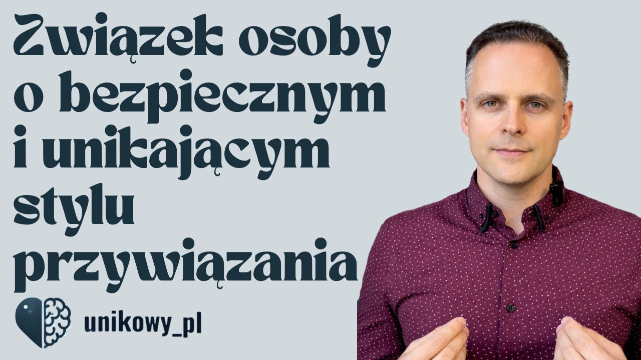 Związek osoby o bezpiecznym i unikającym stylu przywiązania 
