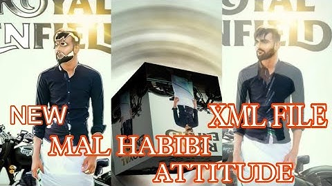 MAL HABIBI ATTITUDE | NEW TRENDING XML FILE VIDEO EDIT PRANABESH CREATION 🔖