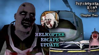 Psychopath Hunt Chapter Two New Helicopter Escape Update Full Gameplay