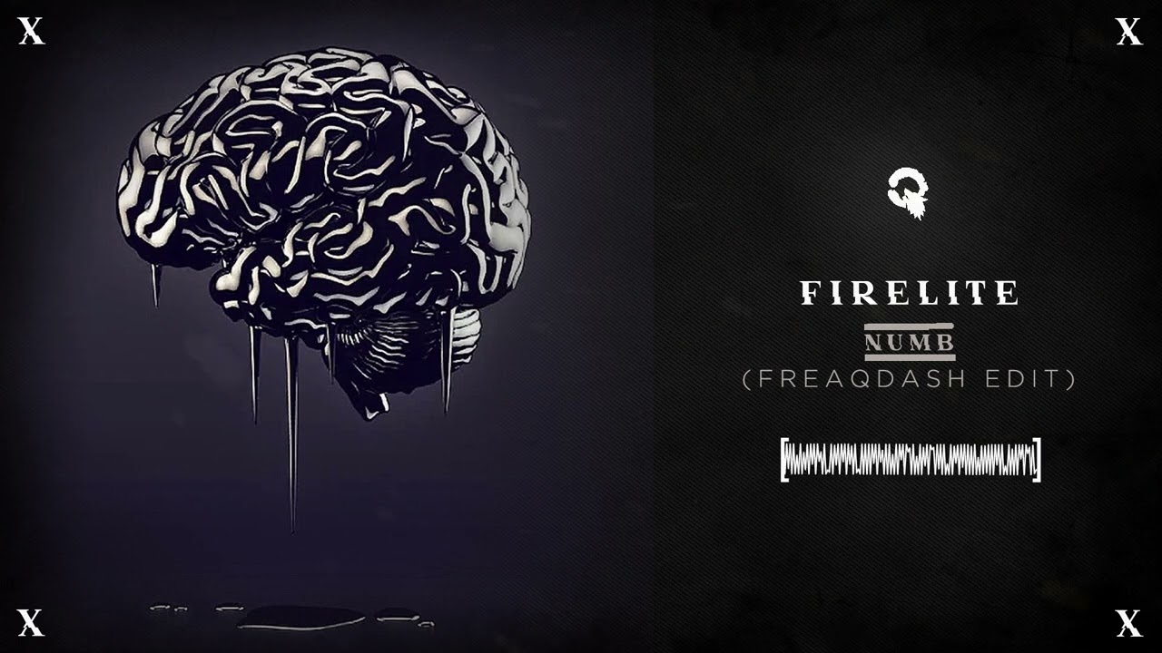 Firelite - Numb (FREAQDASH EDIT)