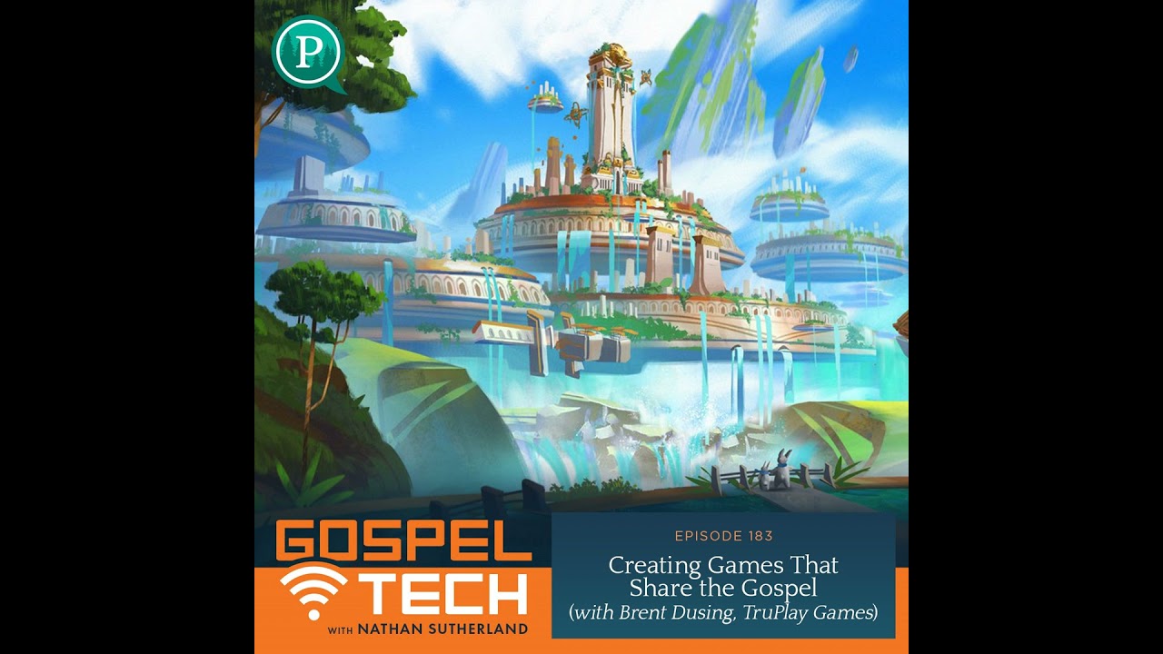 183. Creating Games that Share the Gospel (Brent Dusing, TruPlay Games)