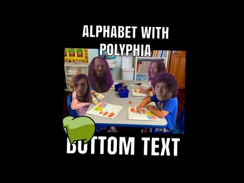 The Alphabet with POLYPHIA