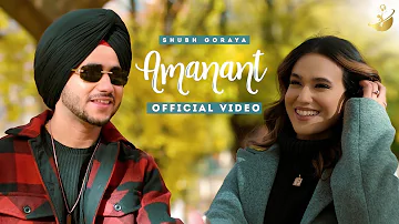 Amanat (Full Video) Shubh Goraya | Mxrci | Latest Punjabi Songs 2022 | New Punjabi Song 2022