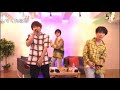 【仲村宗悟・浦尾岳大】リライト【with狩野翔】