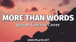 More Than Words - Joseph Vincent Cover (Lyrics)🎶