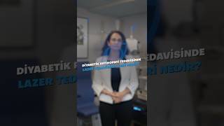 Diyabetik Retinopatide Lazer Tadavisi Prof. Dr. Dicle Hazırolan