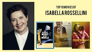 Isabella Rossellini Top 10 Movies of Isabella Rossellini| Best 10 Movies of Isabella Rossellini