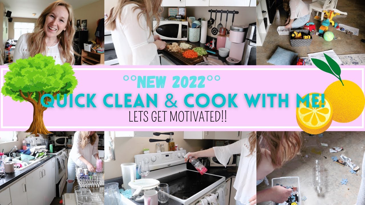 °°NEW 2022°° QUICK CLEAN & COOK WITH ME! COME CLEAN & GET MOTIVATED WITH ME!!
