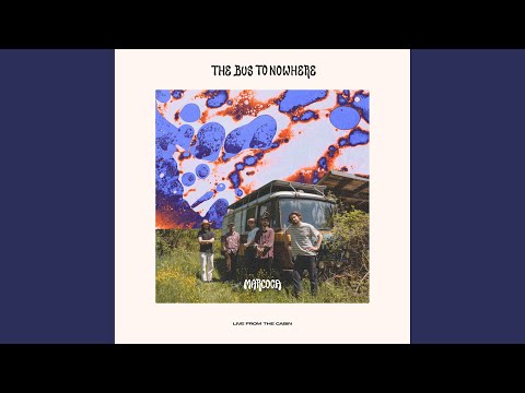 The Bus To Nowhere (Live)