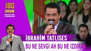 İbrahim Tatlıses - Bu Ne Sevgi Ah Bu Ne Izdırap