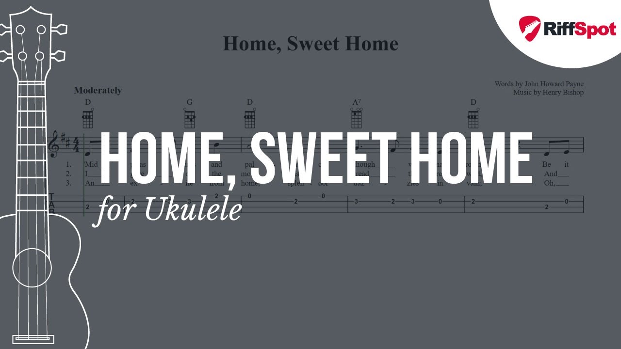 Home, Sweet Home Ukulele Tab YouTube