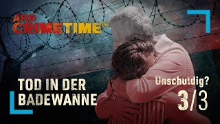 Tod in der Badewanne - Unschuldig? Folge 3/3 | ARD Crime Time | (S16/E03)