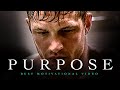 PURPOSE - Incredible Motivational Speech Video for SUCCESS In 2021