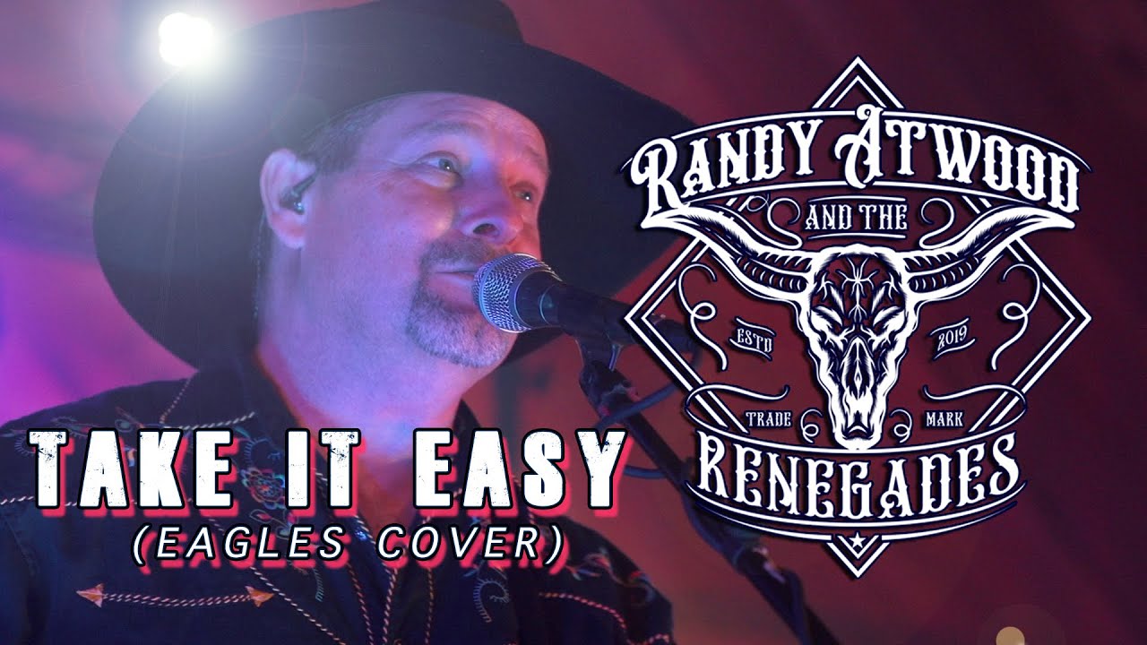 Take It Easy EAGLES cover by Randy Atwood and The Renegades YouTube