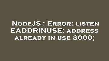 NodeJS : Error: listen EADDRINUSE: address already in use 3000;