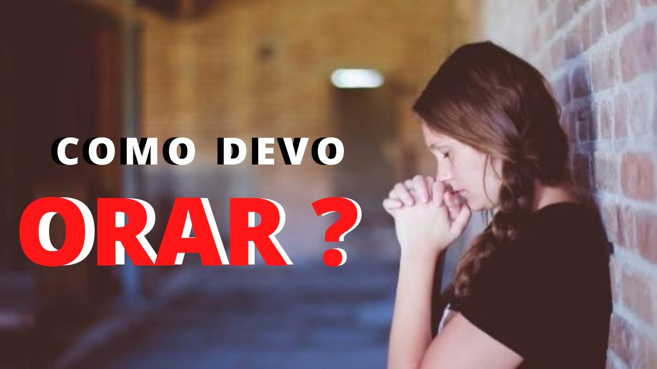 Como Devo Orar I Falar Com Deus Tempo Com Deus YouTube