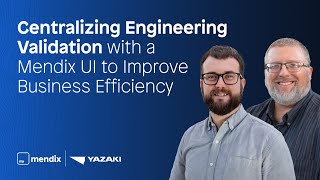 Yazaki - Centralizing Engineering Validation with a Mendix UI to Improve Business Efficiency