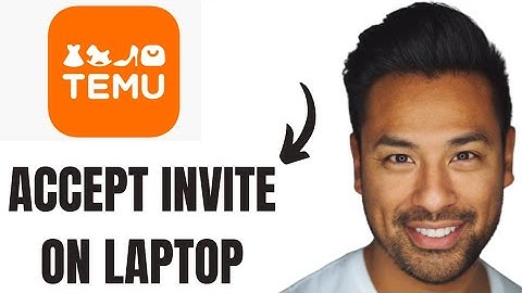 How to Accept Temu Invitation on Laptop PC (EASY)