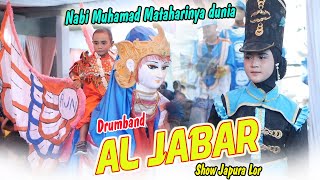 NABI MUHAMAD MATAHARINYA DUNIA - DRUMBAND AL JABAR || Japura lor, 04 JULI 2023