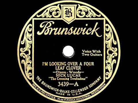 I'm Looking Over a Four Leaf Clover | Nick Lucas | 1927