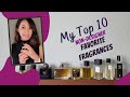 My Top 10 Fragrances...for life? (Non-Mainstream and "Niche" fragrances I guess...)