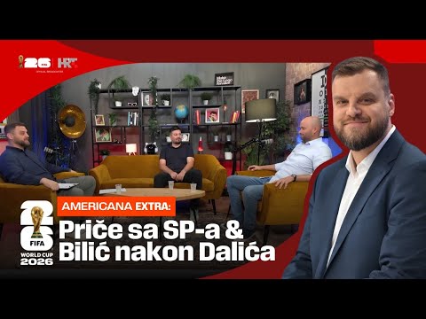 Americana Extra #7 | FIFA 2026 | Priče sa SP-a & Bilić nakon Dalića