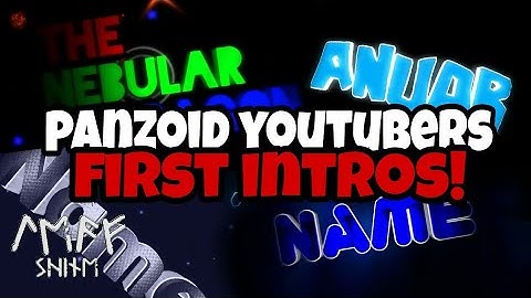 Popular Panzoid Youtubers First Intros