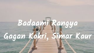 Badaami Rangya Gagan Kokri Simar kaur lyrics video PB punjab lyrics video