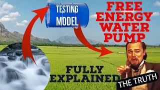 FREE ENERGY Water Pump FULLY EXPLAINED!! REAL OR FAKE?  #freeenergy #waterpump