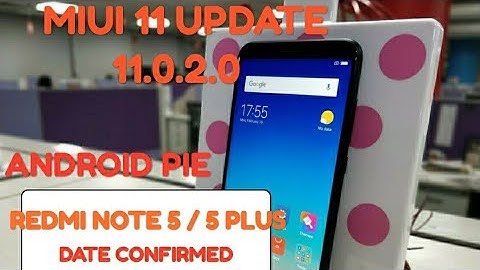 Redmi note 5 /5 plus || miui 11.0.2.0 date confirmed by official ||android pie || dark mode || FAQ