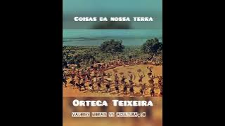 Crônica de Ortega Teixeira _-_Valores morais vs Aculturação