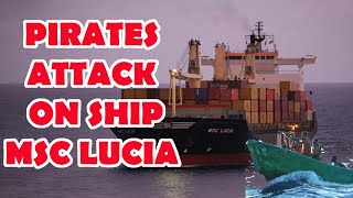 MSC LUCIA |MSC Container Ship attacked piracy at Gulf of Guinea Africa @marineinsight