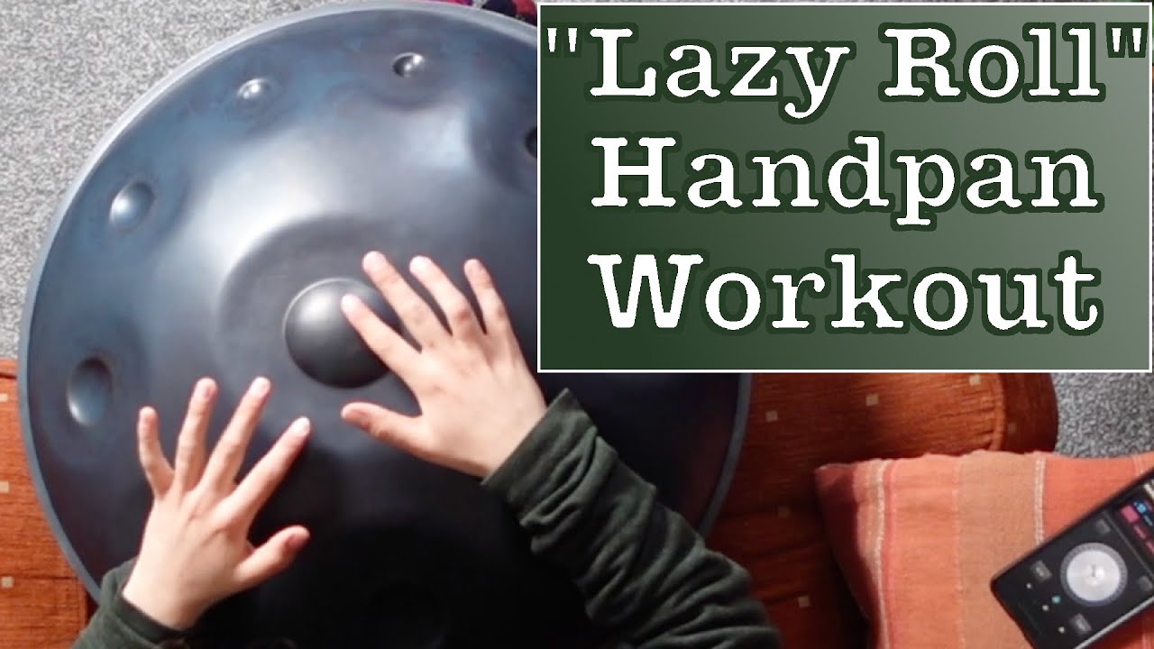 Handpan WORKOUT // lazy roll (intermediate)