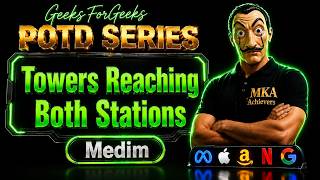 Towers Reaching Both Stations | gfg potd | gfg problem of the day | reverse DFS/BFS | geeksforgeeks